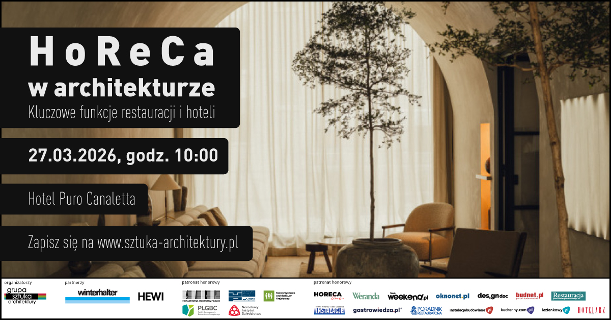 You are currently viewing Konferencja w najpiękniejszym hotelu świata – zapraszamy na drugą edycję konferencji „HoReCa w architekturze”