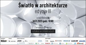 Read more about the article E-konferencja: Światło w architekturze. III edycja.